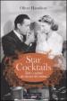 Star cocktails. Tutti i cocktail dei classici del cinema. Ediz. illustrata